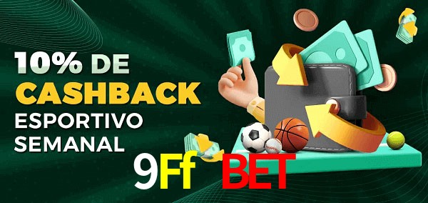 10% de bônus de cashback na 9Ff Bet
